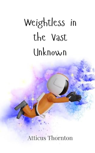 Weightless in the Vast Unknown Weightless in the Vast Unknown von Creative Arts Management OÜ