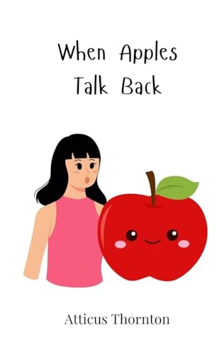 When Apples Talk Back When Apples Talk Back von Creative Arts Management OÜ