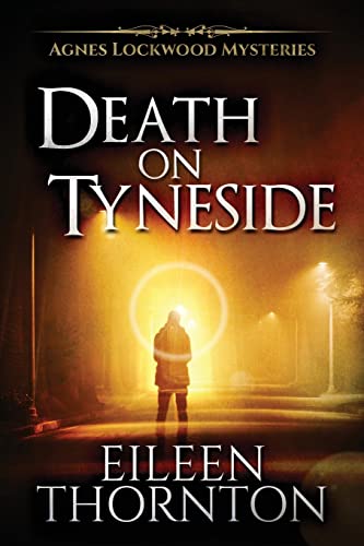 Death On Tyneside: Large Print Edition (Agnes Lockwood Mysteries, Band 2)
