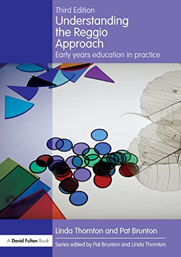 Understanding the Reggio Approach: Early years education in practice (Understanding The Approach)