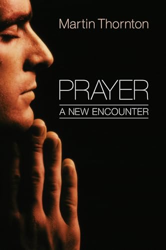 Prayer: A New Encounter