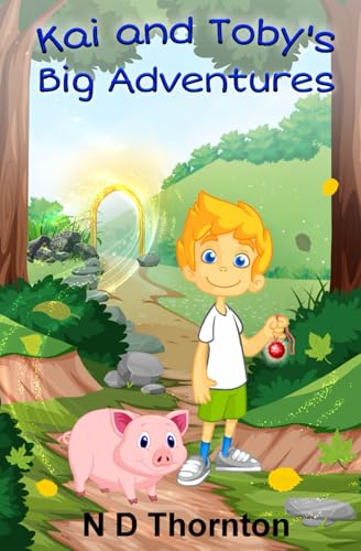 Kai and Toby's Big Adventures Kai and Toby's Big Adventures von Blossom Spring Publishing