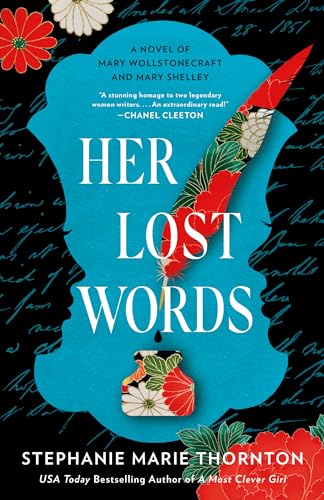 Her Lost Words: A Novel of Mary Wollstonecraft and Mary Shelley von Penguin Publishing Group