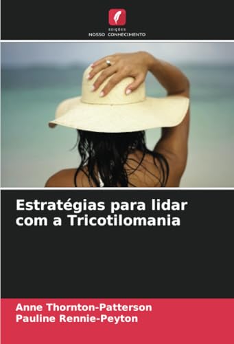 Estratégias para lidar com a Tricotilomania: DE von Edições Nosso Conhecimento