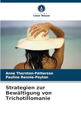 Strategien zur Bewältigung von Trichotillomanie: DE von Verlag Unser Wissen
