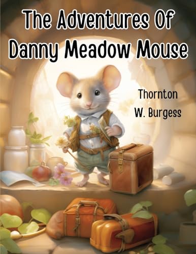 The Adventures Of Danny Meadow Mouse von Bookado