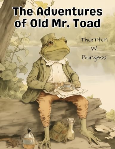 The Adventures of Old Mr. Toad von Bookland Classic Publishing