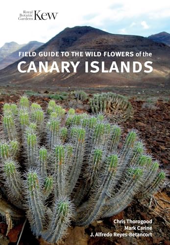Field Guide to the Wild Flowers of the Canary Islands von Kew Publishing