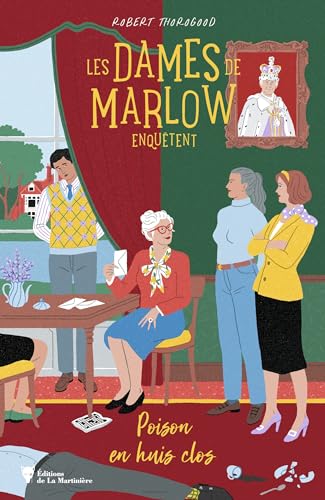 Les Dames de Marlow enquêtent - vol. 3: Poison en huis clos von MARTINIERE BL