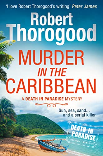 Murder in the Caribbean: A gripping, escapist cosy crime mystery from the creator of the hit TV series Death in Paradise (A Death in Paradise Mystery) von HQ