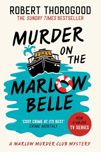 Murder on the Marlow Belle: A gripping cosy crime murder mystery novel from the Sunday Times bestseller, new for 2025! (The Marlow Murder Club Mysteries) von HQ