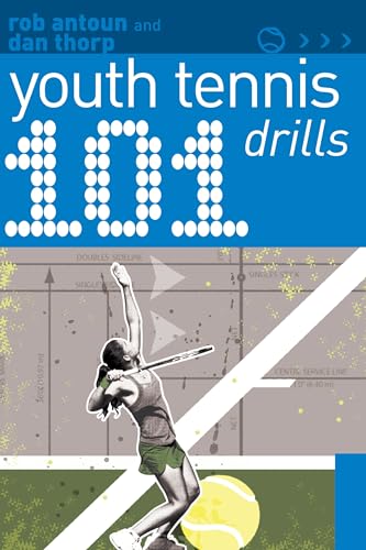 101 Youth Tennis Drills (101 Youth Drills) (101 Drills)