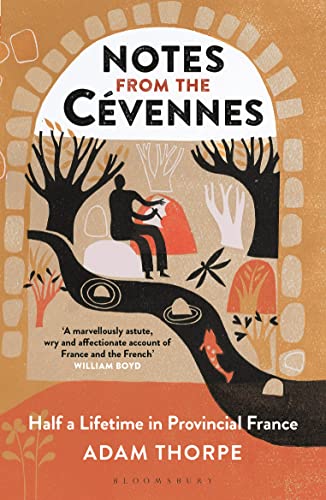 Notes from the Cévennes: Half a Lifetime in Provincial France von Bloomsbury