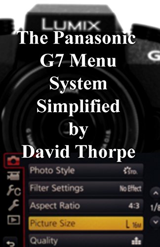 The Panasonic G7 Menu System Simplified von CreateSpace Independent Publishing Platform