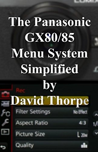 The Panasonic GX80/85 Menu System Simplified von CreateSpace Independent Publishing Platform