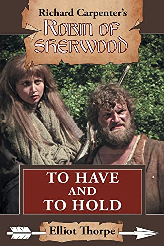 To Have and to Hold (Robin of Sherwood, Band 13)