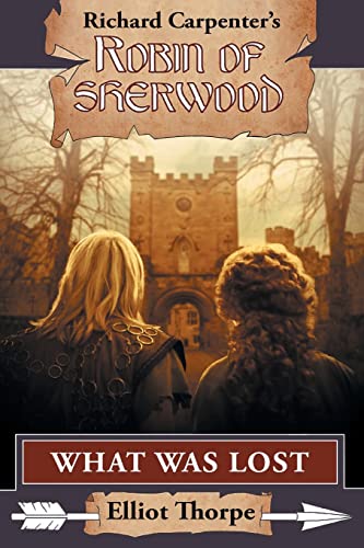 What Was Lost (Robin of Sherwood, Band 11)