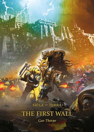 The First Wall (Volume 3) (Horus Hersey: Siege of Terra, 3)