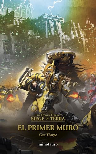 The Horus Heresy: Siege of Terra nº 03 El primer muro (Warhammer The Horus Heresy)