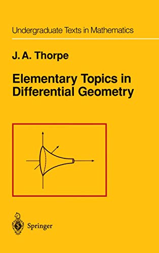Elementary Topics in Differential Geometry (Undergraduate Texts in Mathematics) von Springer