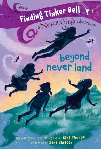 Finding Tinker Bell #1: Beyond Never Land (Disney: The Never Girls) (Disney: Never Girls: Finding Tinker Bell, 1, Band 1)