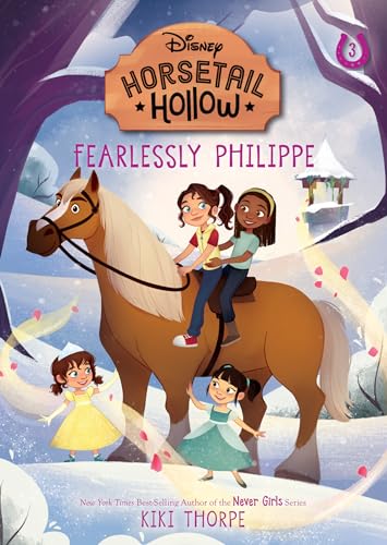 Horsetail Hollow Fearlessly Philippe (Horsetail Hollow, Book 3) von Disney-Hyperion