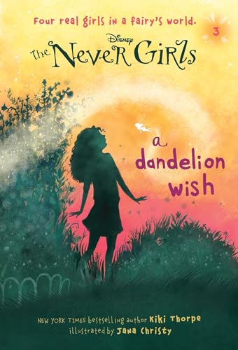 Never Girls #3: A Dandelion Wish (Disney: The Never Girls) von RH/Disney