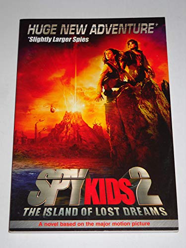 Spy Kids 2: The Island of Lost Dreams: The Official Movie Storybook - Junior Novel