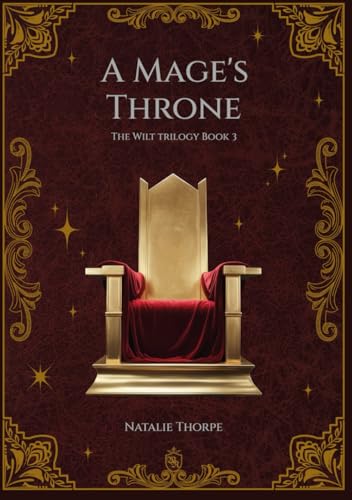 A Mage's Throne (The Wilt Trilogy, Band 3) von Independently published