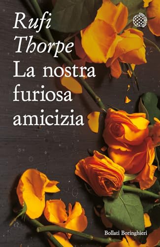 La nostra furiosa amicizia (Varianti tascabili)