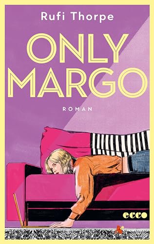 Only Margo: Roman | TikTok & OnlyFans - Sie ist jung und braucht das Geld | Nominiert für den Goodreads Choice Award 2024 | Fernsehserie mit Nicole Kidman und Elle Fanning Only Margo: Roman | TikTok & OnlyFans - Sie ist jung und braucht das Geld | Nominiert für den Goodreads Choice Award 2024 | Fernsehserie mit Nicole Kidman und Elle Fanning