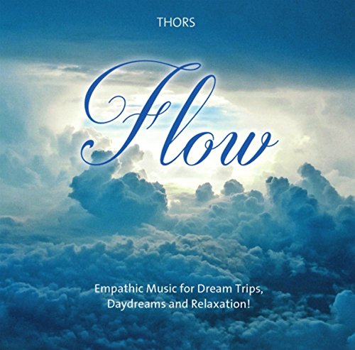 Flow: Empathic Music for Dream Trips, Daydreams and Relaxation! von Neptun Media GmbH