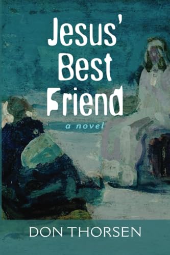 Jesus' Best Friend: A Novel