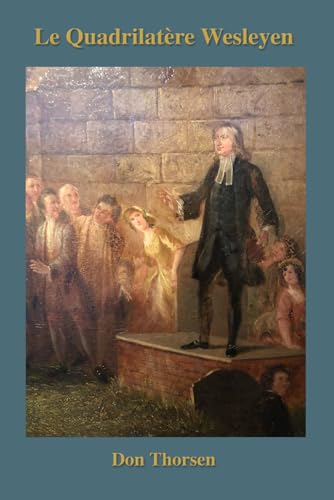 Le quadrilatère wesleyen: Une introduction von Digital Theological Library