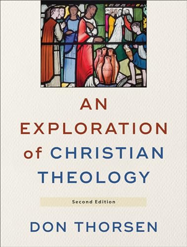 Exploration of Christian Theology von Baker Academic