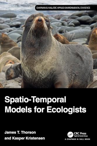 Spatio-temporal Models for Ecologists (Chapman & Hall/Crc Applied Environmental Statistics) von Chapman & Hall/CRC