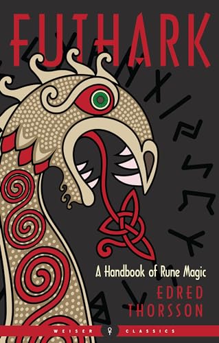 Futhark: A Handbook of Rune Magic (Weiser Classics)