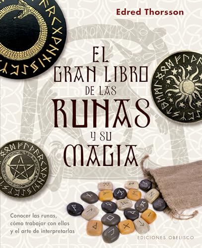 El gran libro de las runas y su magia: Conocer Las Runas, Como Trabajar Con Ellas Y El Arte De Interpretarlas (Magia y ocultismo) von EDICIONES OBELISCO S.L.