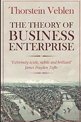 The Theory of Business Enterprise The Theory of Business Enterprise