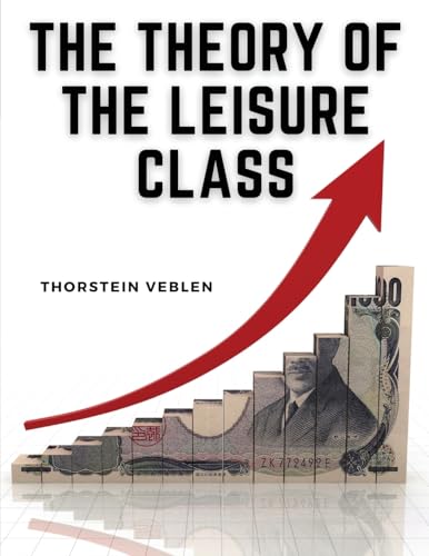 The Theory of the Leisure Class von Magic Publisher