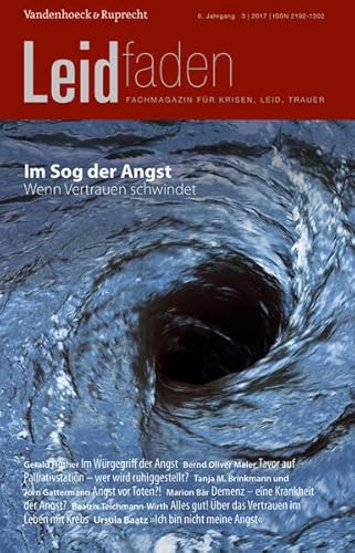 Im Sog der Angst - Wenn Vertrauen schwindet: Leidfaden 2017 Heft 03