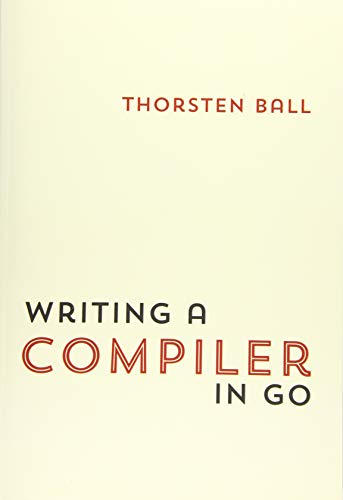 Writing A Compiler In Go von BOHJTE