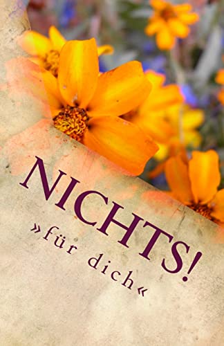 Nichts!: für dich