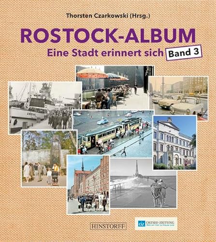 Rostock-Album 3: Eine Stadt erinnert sich Band 3 von Hinstorff Verlag GmbH