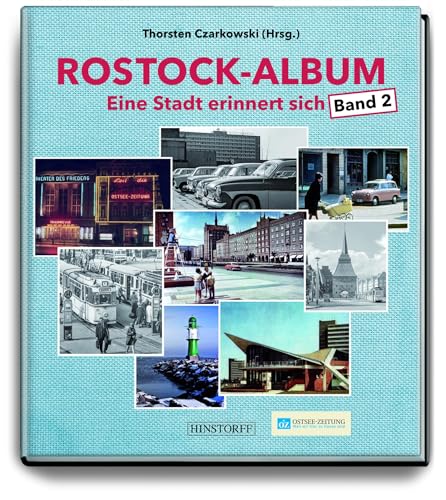 Rostock-Album: Eine Stadt erinnert sich Band 2 von Hinstorff Verlag GmbH