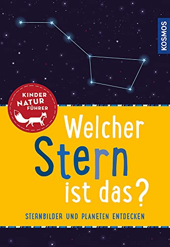 Welcher Stern ist das? Kindernaturführer