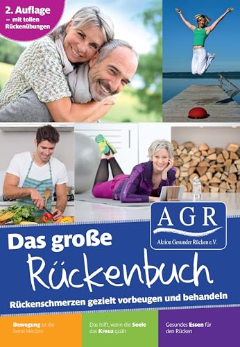 Das grosse AGR-Rueckenbuch: Rueckenschmerzen gezielt vorbeugen und behandeln: Rückenschmerzen gezielt vorbeugen und behandeln