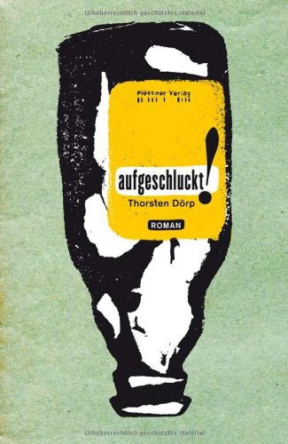 aufgeschluckt! aufgeschluckt! von Plöttner Verlag