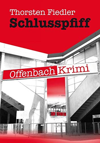 Schlusspfiff: Offenbach-Krimi