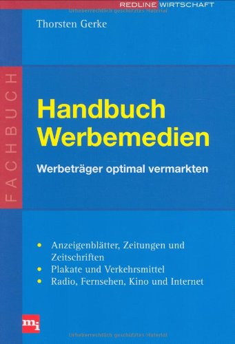 Handbuch Werbemedien. Werbeträger optimal vermarkten